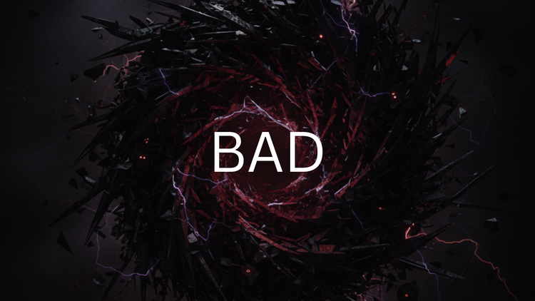 Bad