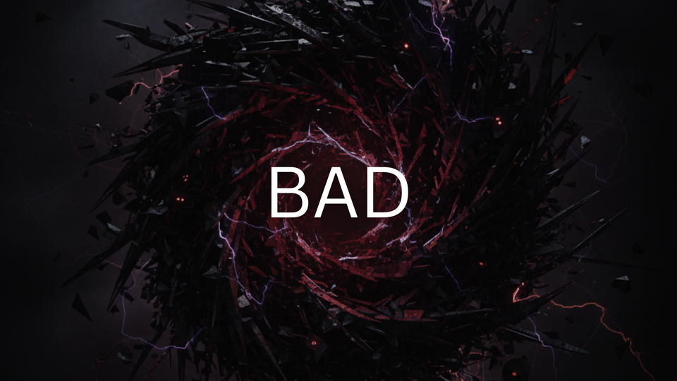 Bad